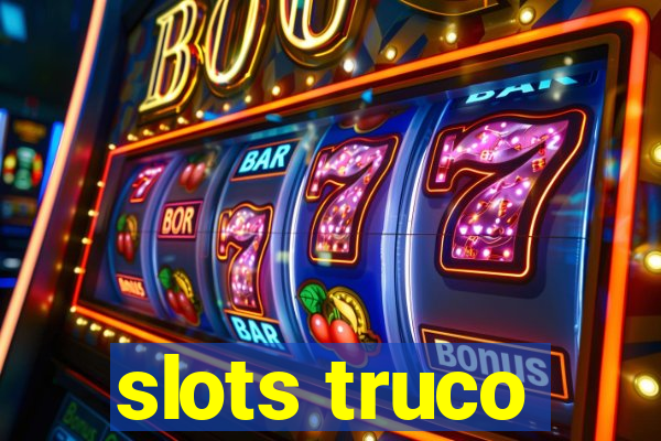 slots truco